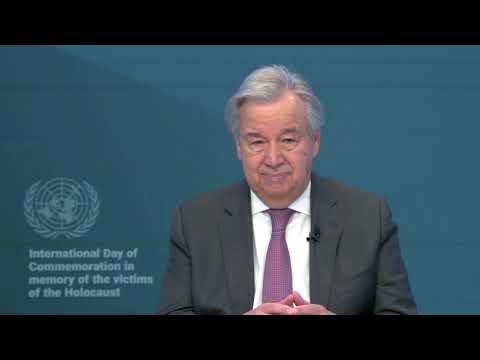 International Day of Commemoration in Memory of the Victims of the Holocaust 2022 ー UN SG's Message